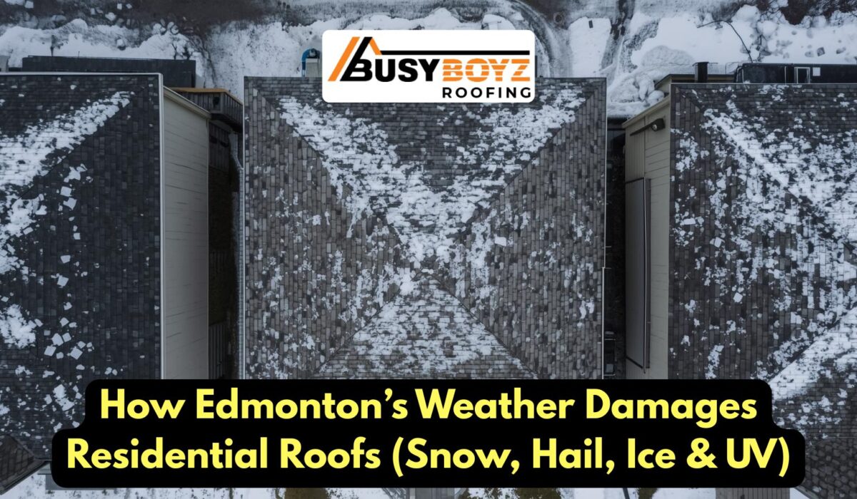 Residential roofing Edmonton weather damage inspection