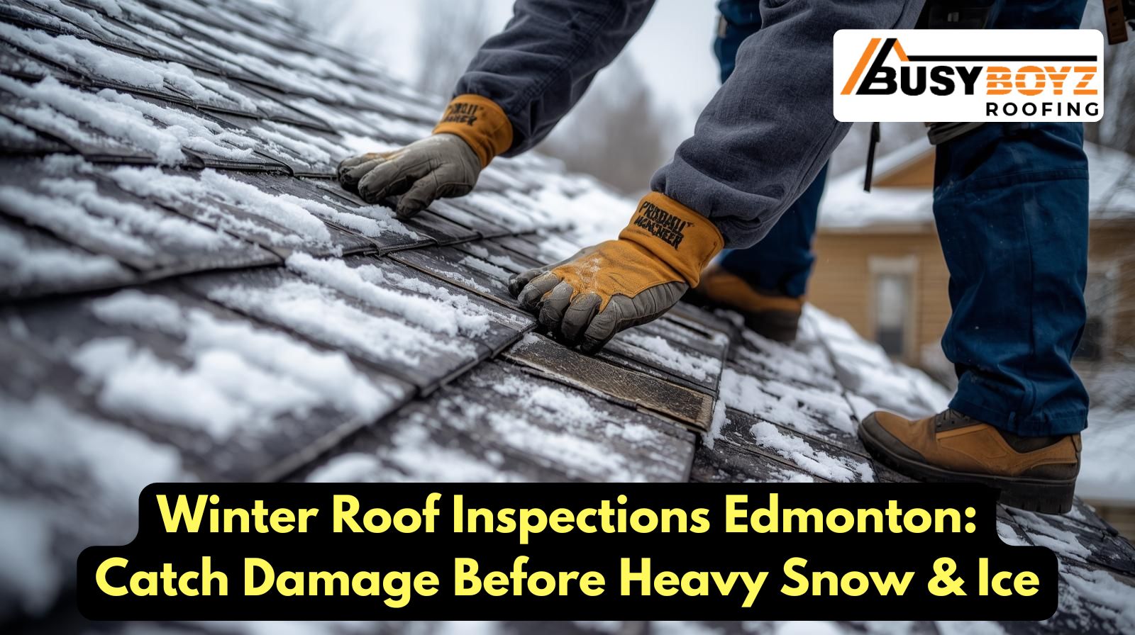 Roof Inspections Edmonton winter snow damage check