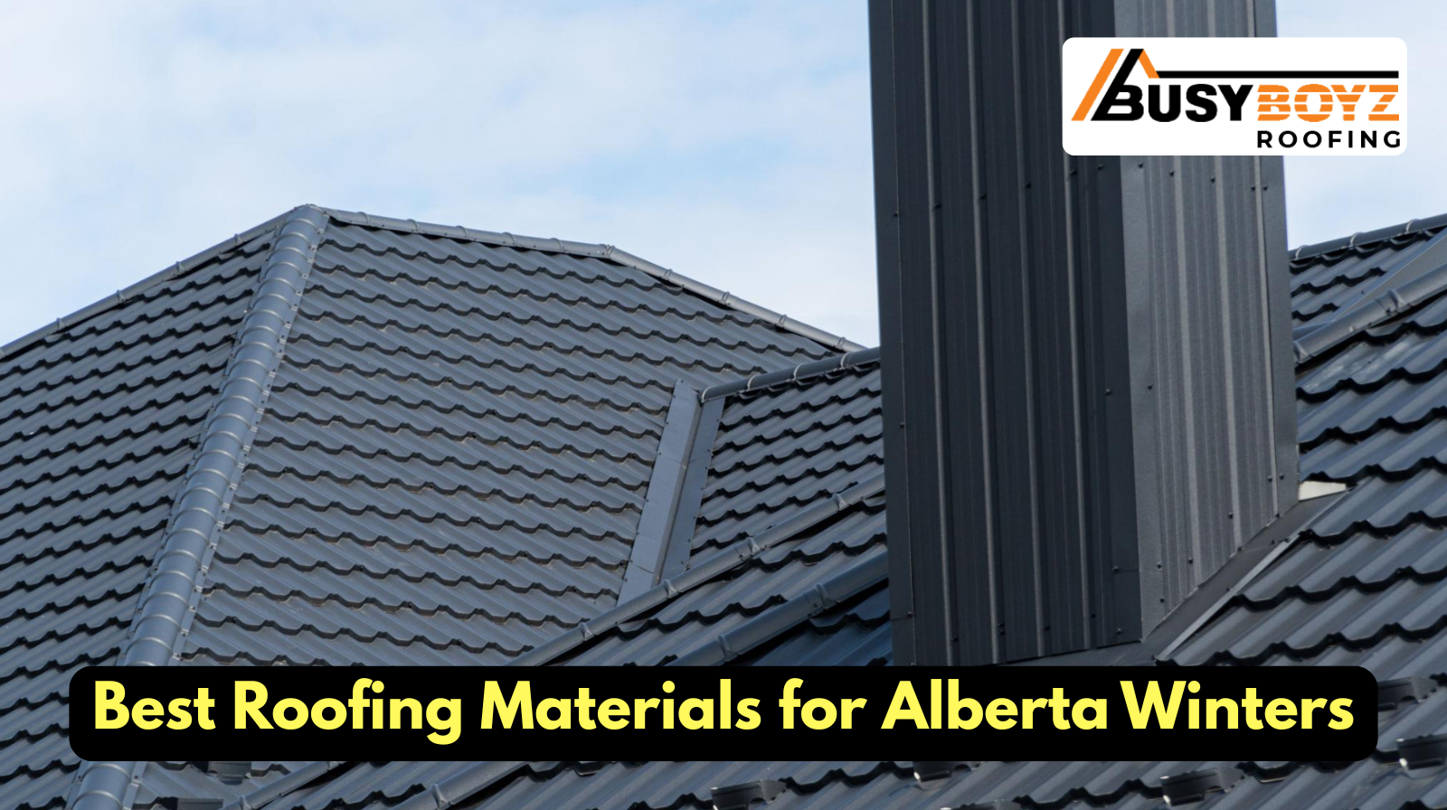 Best Roofing Materials for Alberta Winters
