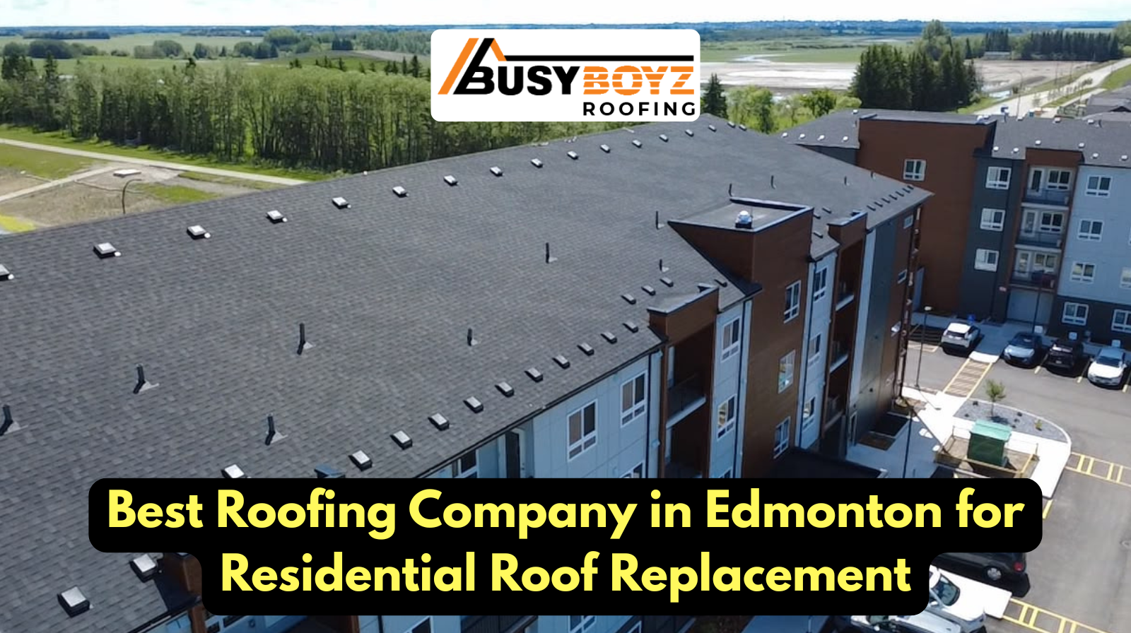 Best Roofing Company in Edmonton for Residential Roof Replacement