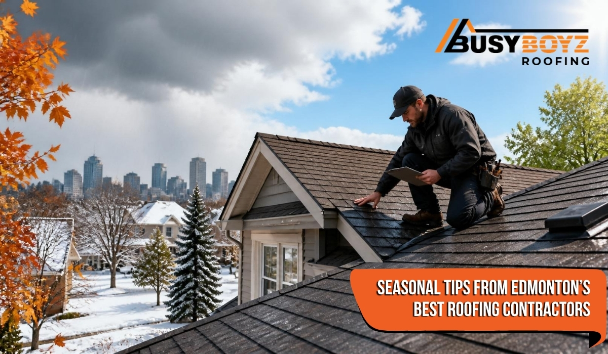 seasonal tips from edmonton's best roofing contractors